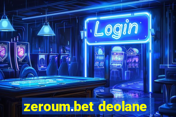 zeroum.bet deolane